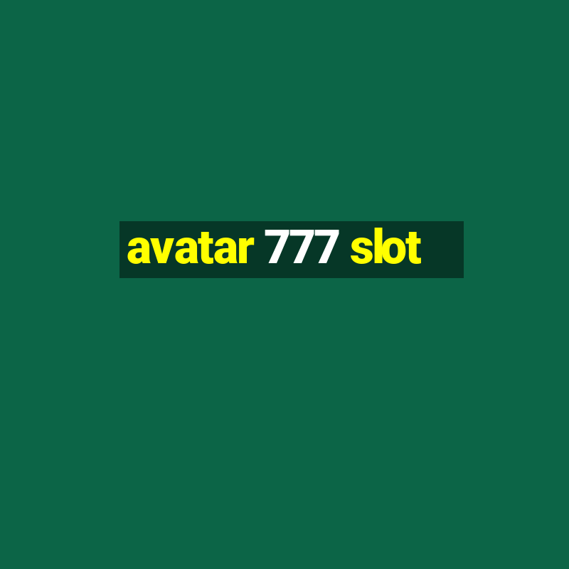 avatar 777 slot