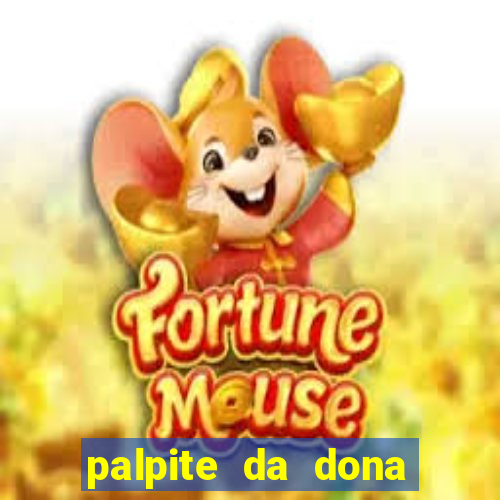 palpite da dona sônia para hoje