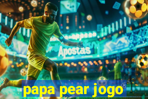 papa pear jogo