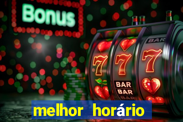 melhor horário para jogar fortune touro hoje