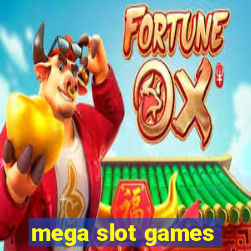 mega slot games