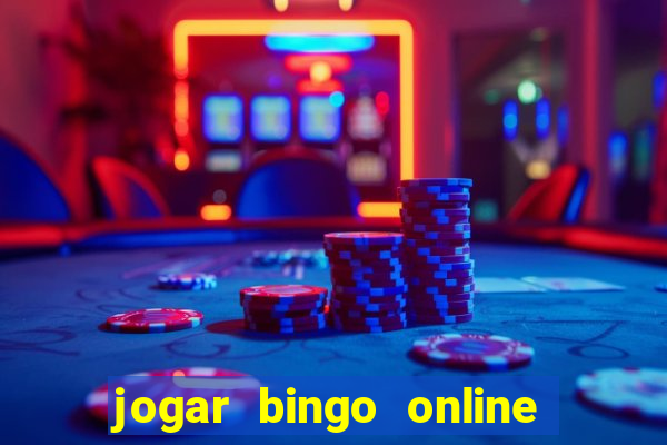 jogar bingo online e ganhar dinheiro