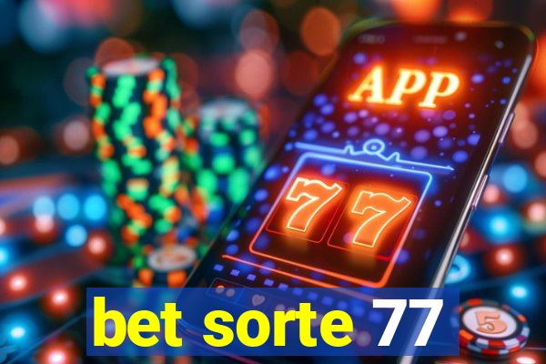 bet sorte 77