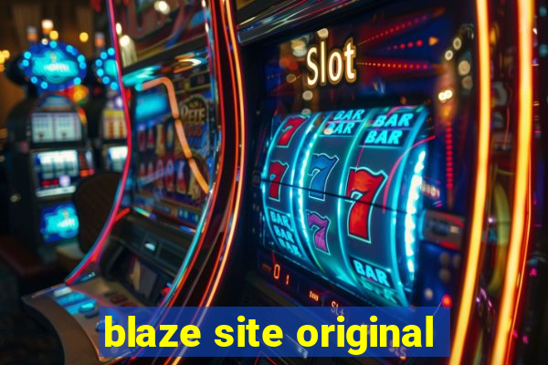 blaze site original