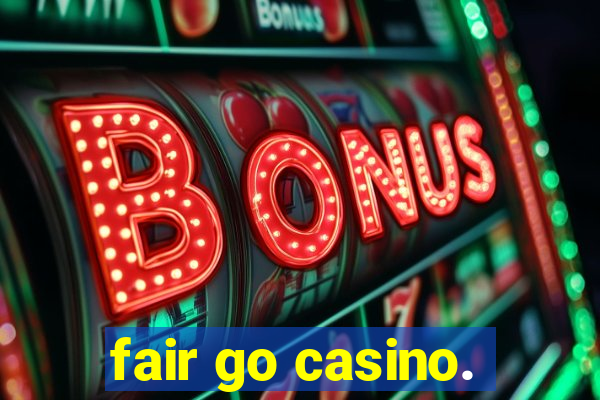 fair go casino.