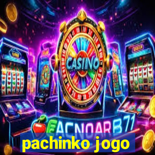 pachinko jogo