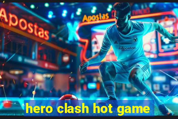 hero clash hot game