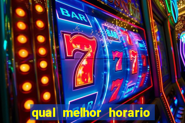 qual melhor horario de jogar fortune tiger