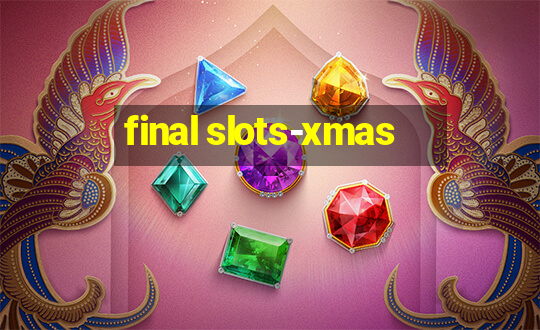 final slots-xmas