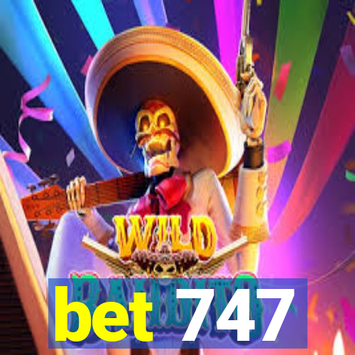 bet 747