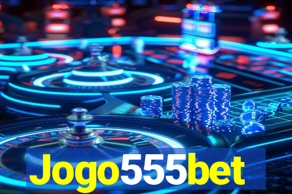 Jogo555bet