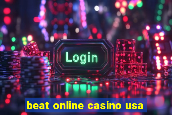 beat online casino usa