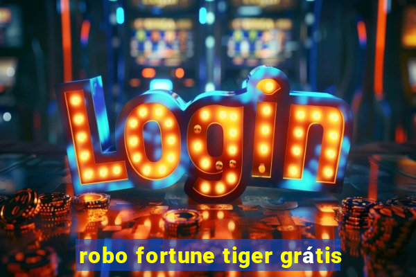 robo fortune tiger grátis