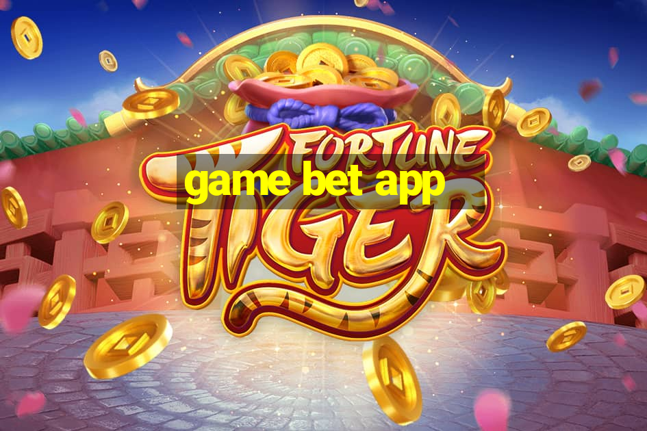 game bet app