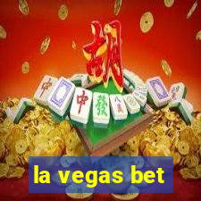 la vegas bet