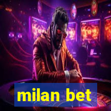 milan bet