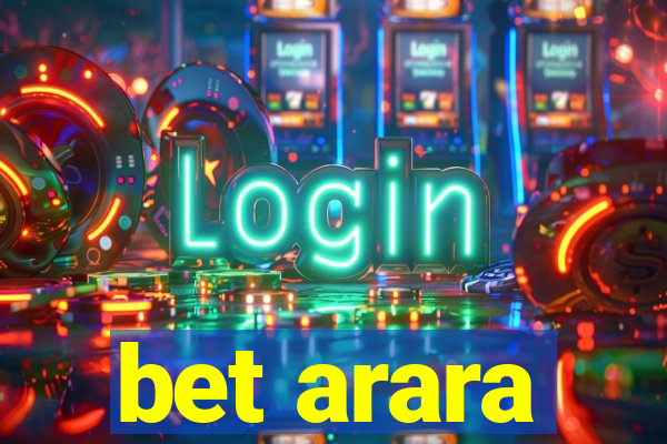 bet arara