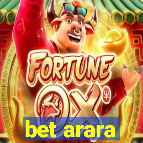 bet arara