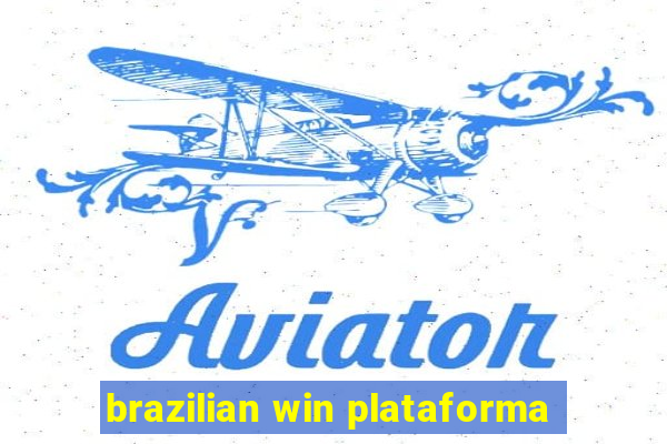 brazilian win plataforma