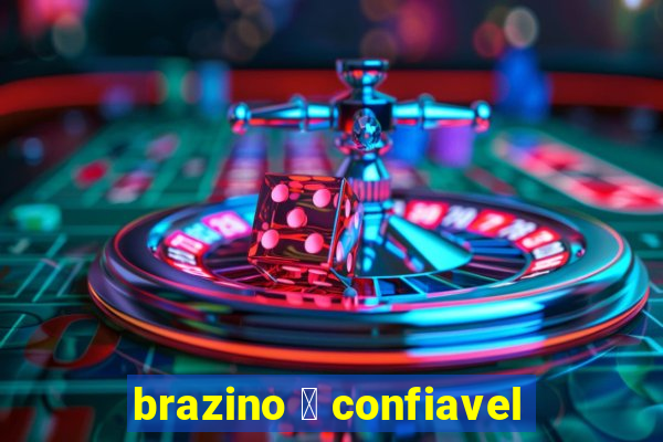 brazino 茅 confiavel