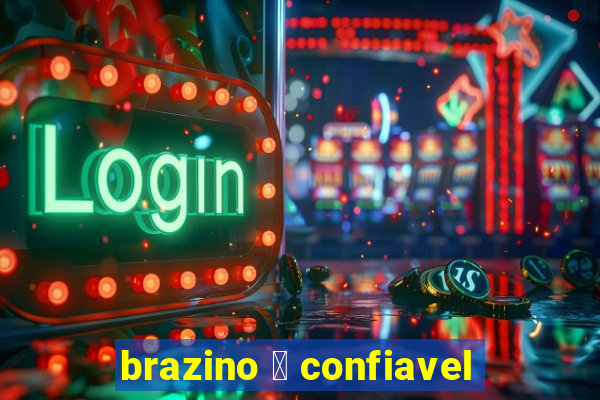 brazino 茅 confiavel