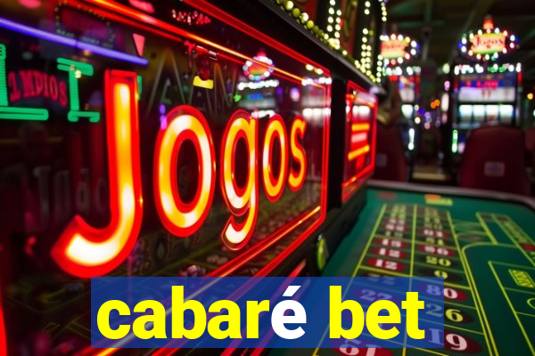 cabaré bet