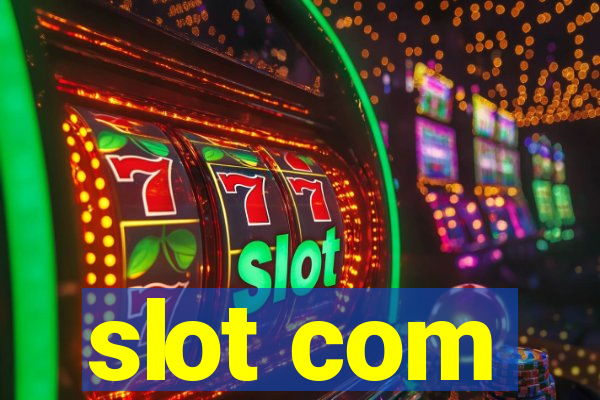 slot com