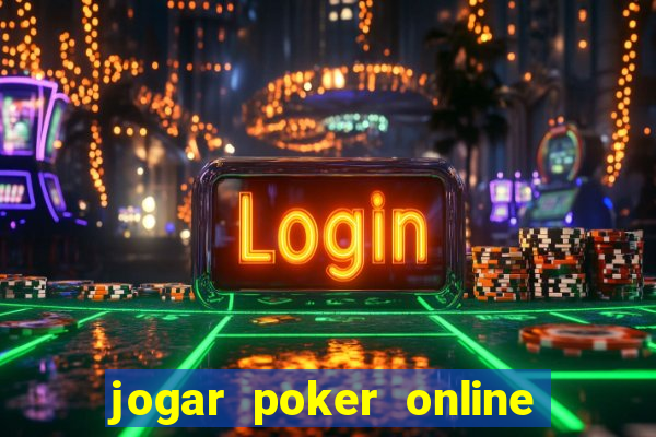 jogar poker online gratis texas holdem