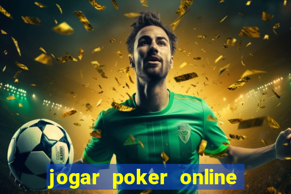 jogar poker online gratis texas holdem