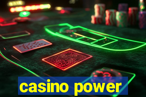 casino power