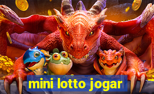 mini lotto jogar