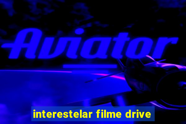 interestelar filme drive