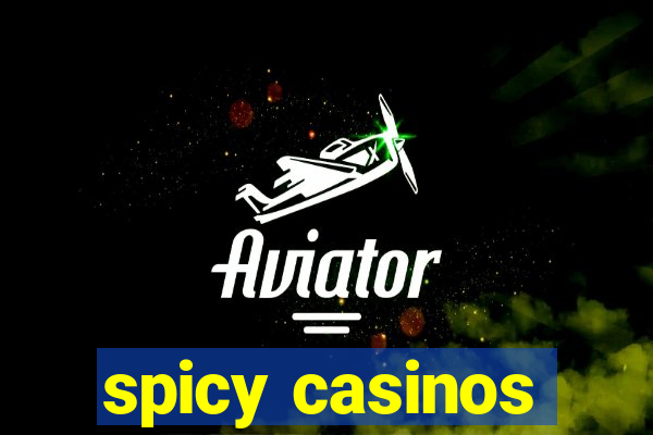 spicy casinos