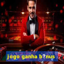 jogo ganha b?nus