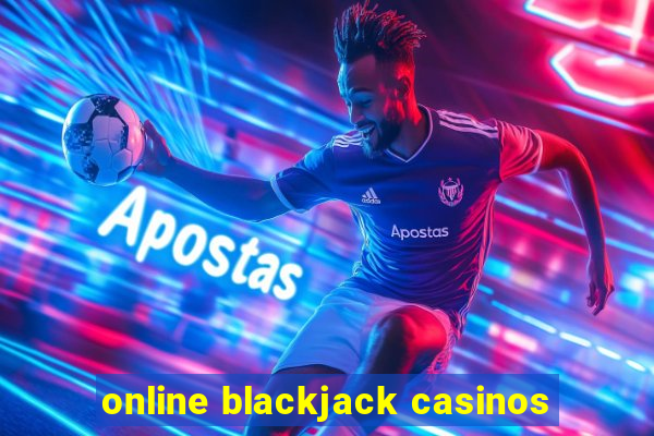 online blackjack casinos