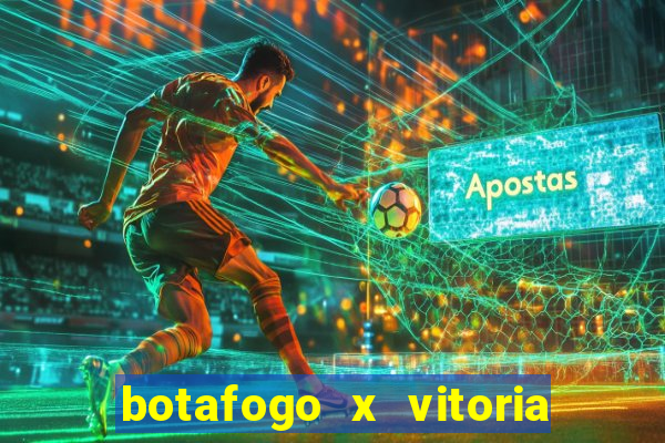 botafogo x vitoria onde assistir