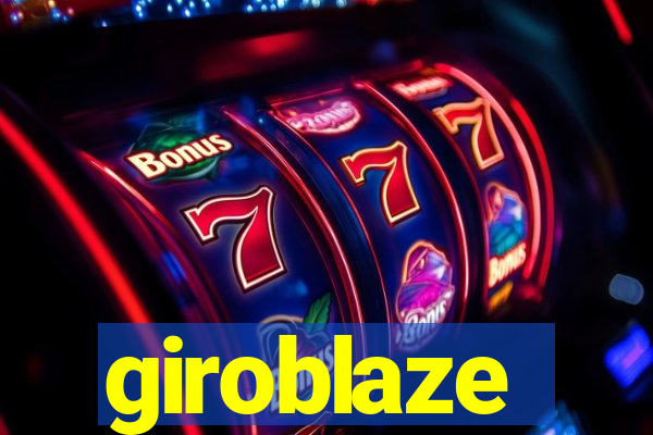 giroblaze