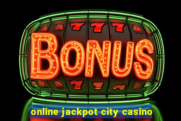 online jackpot city casino