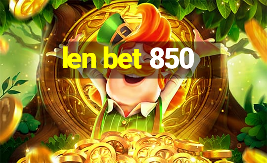 len bet 850