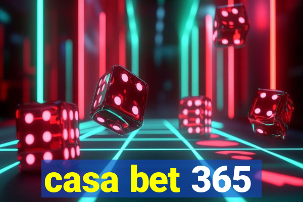 casa bet 365