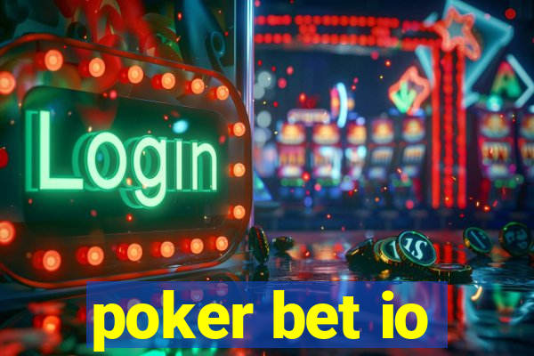 poker bet io