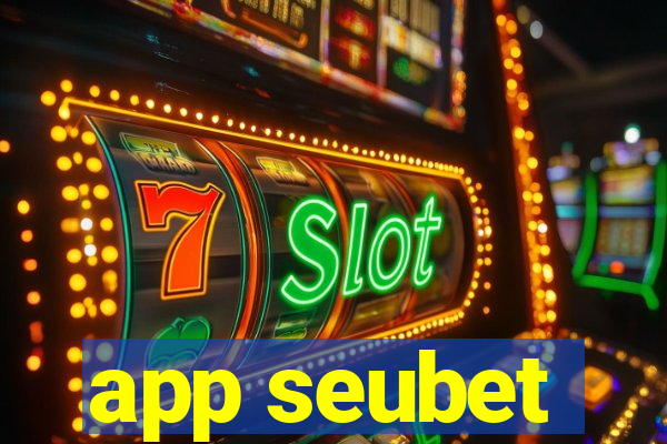 app seubet