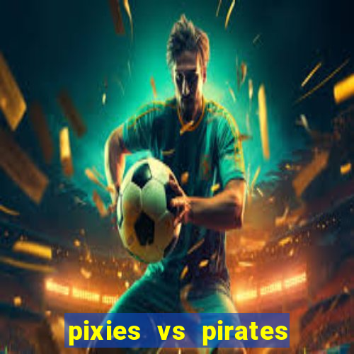 pixies vs pirates slot free play