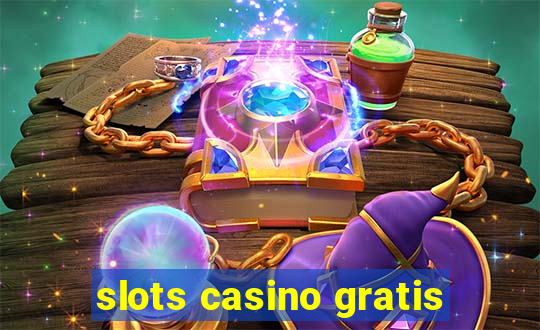 slots casino gratis