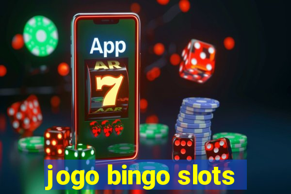 jogo bingo slots