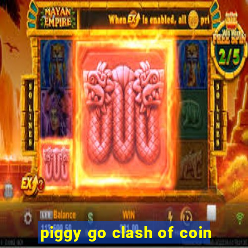 piggy go clash of coin