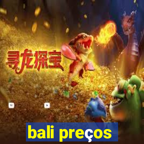 bali preços