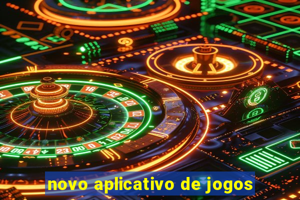 novo aplicativo de jogos