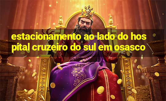 estacionamento ao lado do hospital cruzeiro do sul em osasco