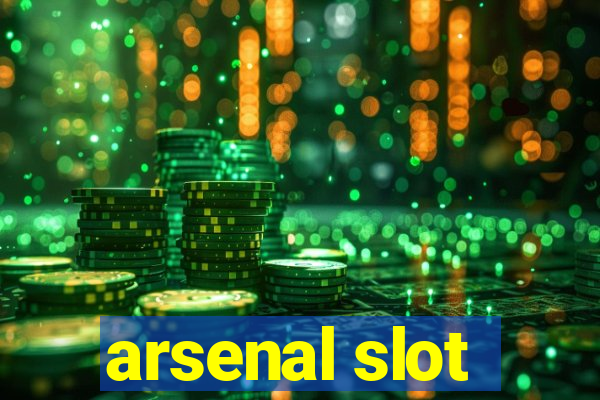 arsenal slot